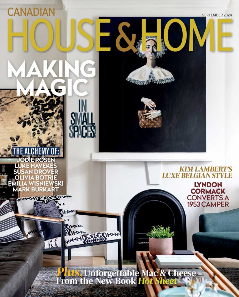 September 2024 cover of Canadian House & Home magazine featuring a modern living room with bold artwork above a fireplace,